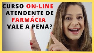 Atendente de Farmcia Vale a Pena? Curso de Auxiliar de Farmcia Portal Jovem Empreendedor  Bom?