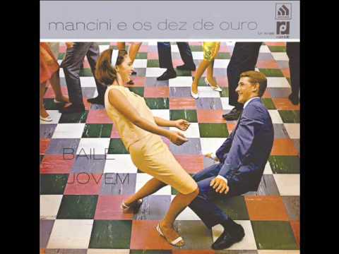 BAILE JOVEM - MANCINI E OS DEZ DE OURO - ÁLBUM - 1967