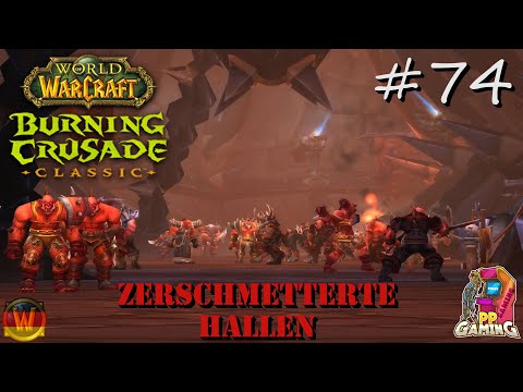 Let's Play WoW TBC 🌍[ #74 ] Zerschmetterte Hallen nhc [ Burning Crusade Classic Deutsch Razorfen ]