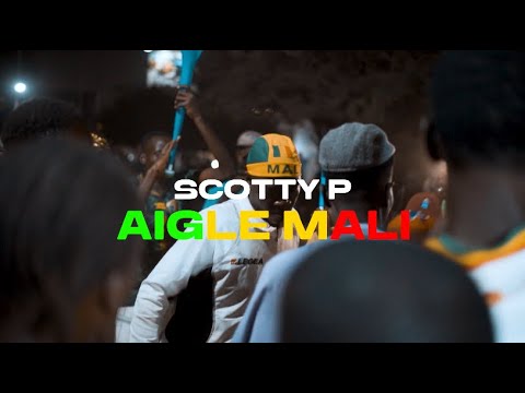 SCOTTY P - AIGLE DU MALI - CLIP OFFICIEL 2026 
