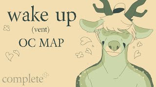 wake up (vent) MAP | complete