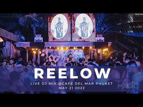 REELOW at Magic Paradise Live - May 21 2022 - Café Del Mar Phuket Pool Party