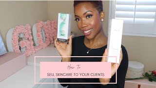 How To Sell Skincare Products To Your Clients | GlowTreatment