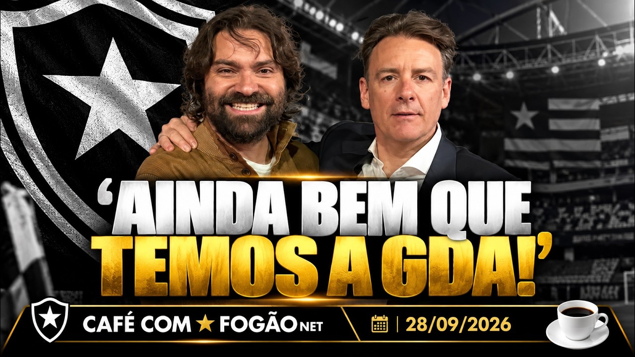 LIVE CAFÉ COM FOGÃONET | Presidente do Botafogo fala sobre fim das bets; Danilo prestigiado na Seleção