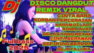 Download lagu DJ DISCO DANGDUT REMIX  TERBARU 2025 FULL BASS ALBUM TOP PILIHAN TERPOPULER  mp3