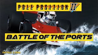 Battle of the Ports - Pole Position II (ポールポジションII) Show 579 - 60fps