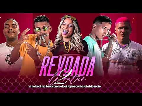CL NO BEAT , MC HERICK , RAYSSA CUNHA,  BRENO DOOK E RAHEL DO RECIFE - REVOADA DO RATÃO 2