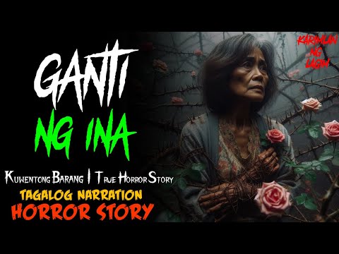 GANTI NG INA | True Horror Story | Tagalog Horror Story
