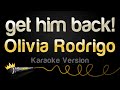 Olivia Rodrigo Get Him Back Karaoke Version