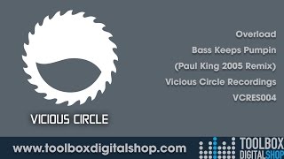 Overload - Bass Keeps Pumpin (Paul King 2005 Remix) (Resurrection Recordings)