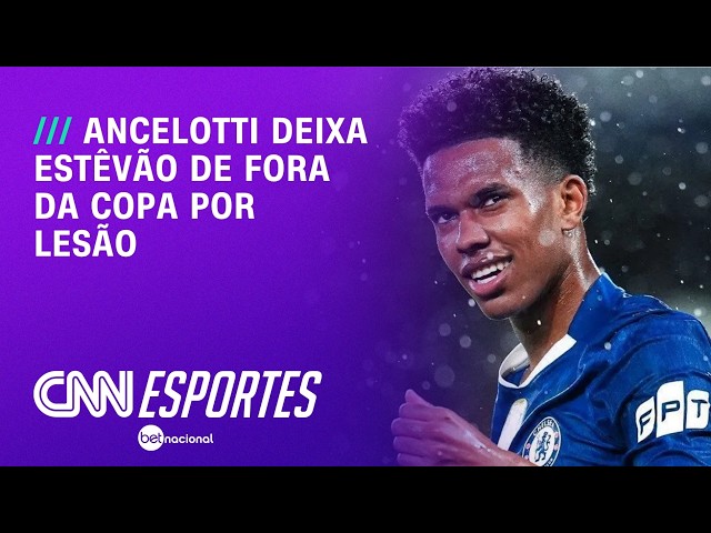 Ancelotti deixa Estêvão de fora da Copa do Mundo por lesão | CNN NOVO DIA