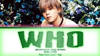 Download lagu Jimin - Who (Beautiful Mind Remix) (Color Coded Lyrics - Eng) mp3 Download lagu Jimin - Who (Beautiful Mind Remix) (Color Coded Lyrics - Eng) mp3