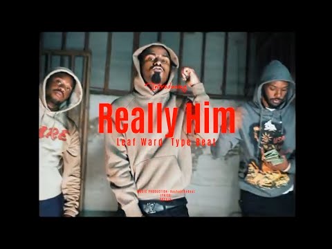 [FREE] Leaf Ward Type Beat - "REALLY HIM"