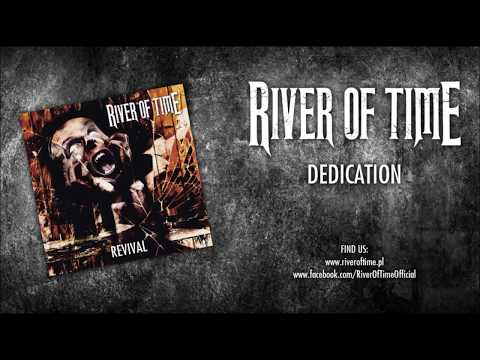 River of Time - RIVER OF TIME - Dedication