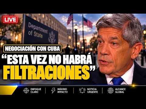 📲La Habana Confirma | Hay DIÁLOGOS SECRETOS Al Máximo Nivel con EE.UU. 