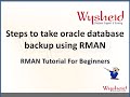 Steps To Take The Backup Of Database Using RMAN Oracle Database Backup And Recovery