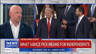 NEWSNATION NOW: JULY 17, 2024 - WHAT VANCE PICK MEANS FOR INDEPENDENTS