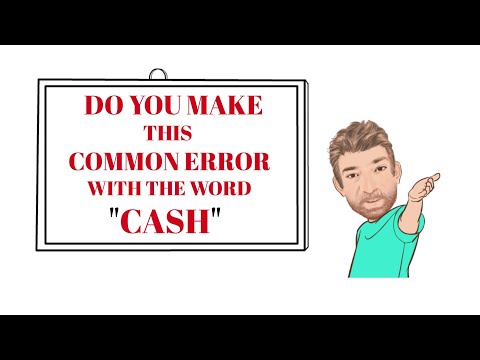English Tutor Nick P Common Errors (36) Do You Make This Common Error with the Word Cash?