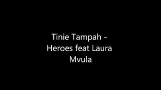 Tinie Tempah feat Laura Mvula - Heroes  Lyrics