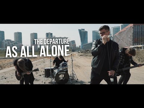As All Alone - The Departure [OFFICIAL MUSIC VIDEO]