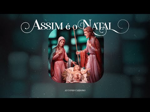 Antonio Cardoso - Assim é o Natal (Clipe Oficial)