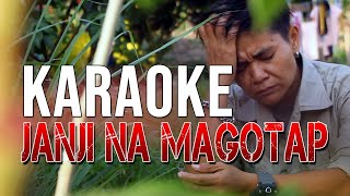 Download lagu Janji Na Magotap (Karaoke) mp3