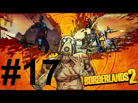 Borderlands 2: Walkthrough w/ Commentary [Part 17 - Betrayed by Angel] 1080p HD