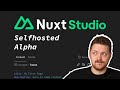 Nuxt Studio Can Be Selfhosted NOW