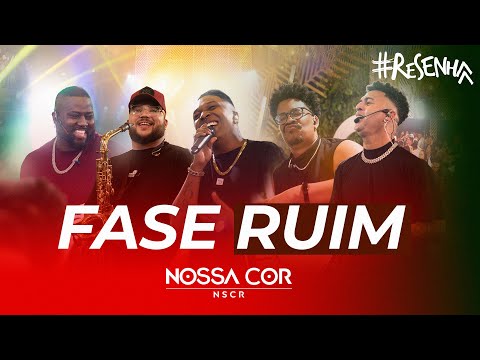 GRUPO NOSSA COR - Fase Ruim  (AO VIVO) DVD #resenha