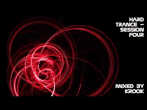 Hard Trance - Session Four ~ DJ Krook