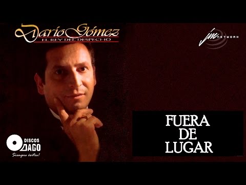 Dario Gómez - Fuera De Lugar [Audio Oficial]