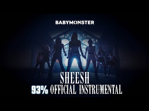 BABYMONSTER - 'SHEESH' (93% OFFICIAL INSTRUMENTAL)