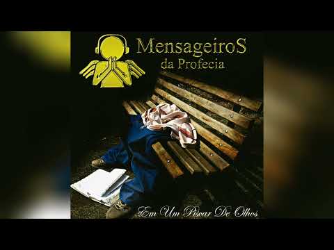 Mensageiros Da Profecia - Em Um Piscar De Olhos 2007 ( CD COMPLETO)