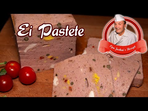 Ei Pastete selber machen - Aufschnitt herstellen - Opa Jochens Rezept