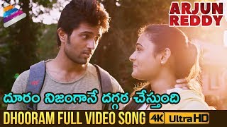 Dhooram Full Video Song 4K  Arjun Reddy Full Video