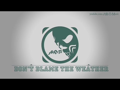 Don't Blame The Weather by Martin Hall - [Electro Music]