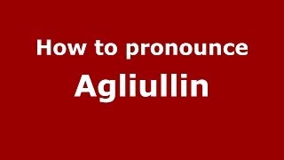 How to pronounce Agliullin