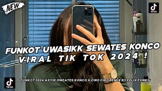 Download lagu DJ FUNKOT UWASIKK SEWATES KONCO, KAJITOYEK X FELIK VIRAL TIKTOK mp3