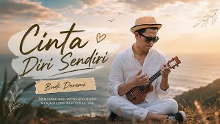 Download lagu ~BUDI DOREMI - CINTA DIRI SENDIRI~ mp3 Download lagu ~BUDI DOREMI - CINTA DIRI SENDIRI~ mp3