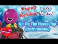 Barney Up On The House Top Instrumental