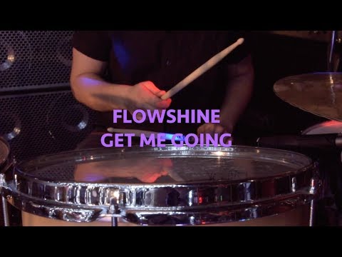 Flowshine - Get Me Going (Live Session)