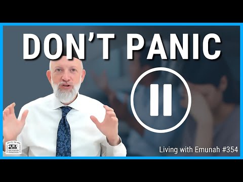 DON'T PANIC! Hashem has a PLAN | Living with Emunah #354