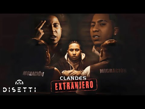 Clandes - Extranjero (Video Oficial)