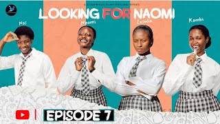 Looking For Naomi - Episode 7 : The Finale - Harmonee Ezekiel, Lois Itodo, Arik Mallum