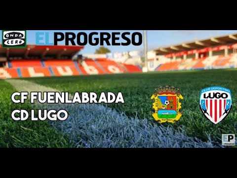 Así te contamos el Fuenlabrada vs CD Lugo