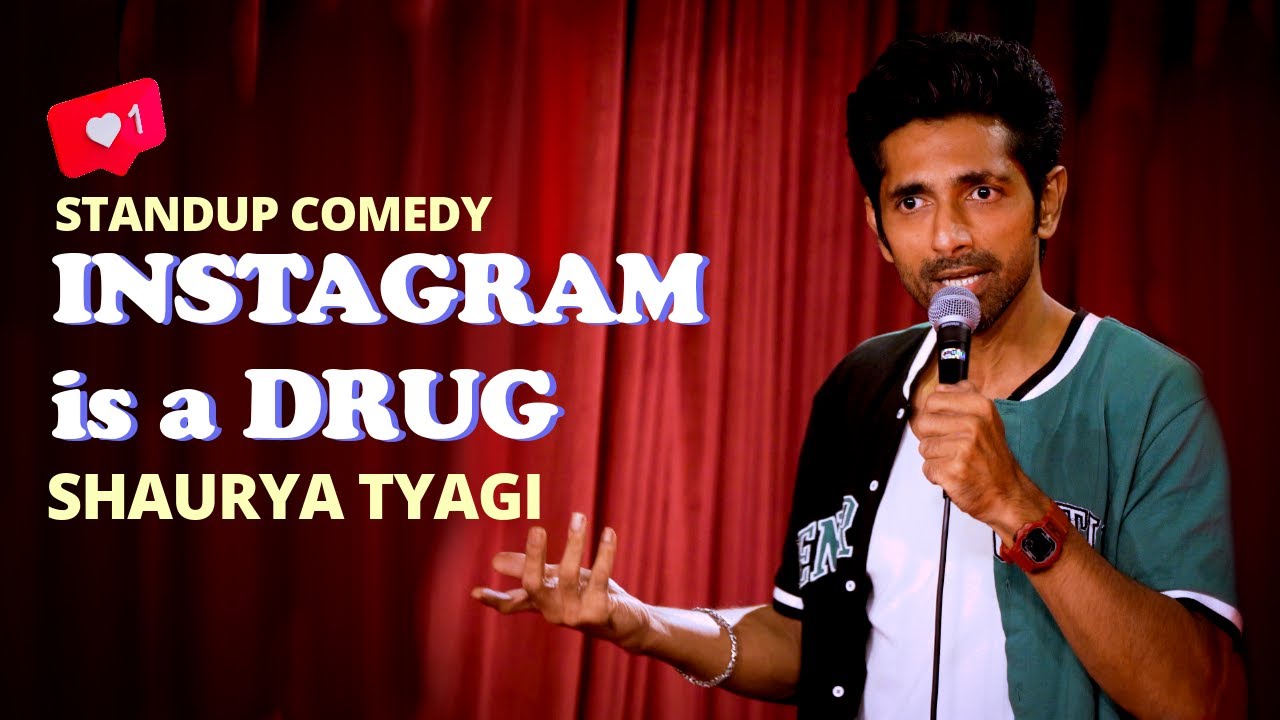 Instagram Is A Drug | Stand-Up Comedy By Shaurya Tyagi