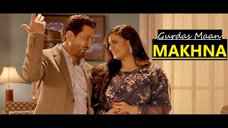 MAKHNA: Gurdas Maan  Jatinder Shah  Punjabi Song  