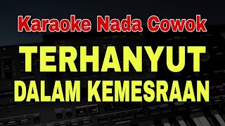 Download lagu TERHANYUT DALAM KEMESRAAN - KARAOKE LIRIK DANGDUT ORIGINAL [NADA COWOK PRIA] mp3