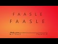 MITRAZ - Faasle (Official Lyrical Video)