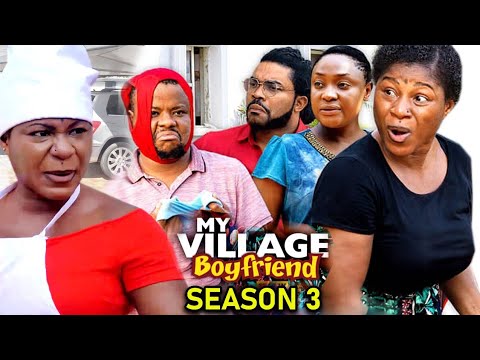 MY VILLAGE BOYFRIEND SEASON 3-- Destiny Etico,Lizzy Gold & Malick Meliton 2023 Latest Nigerian Movie